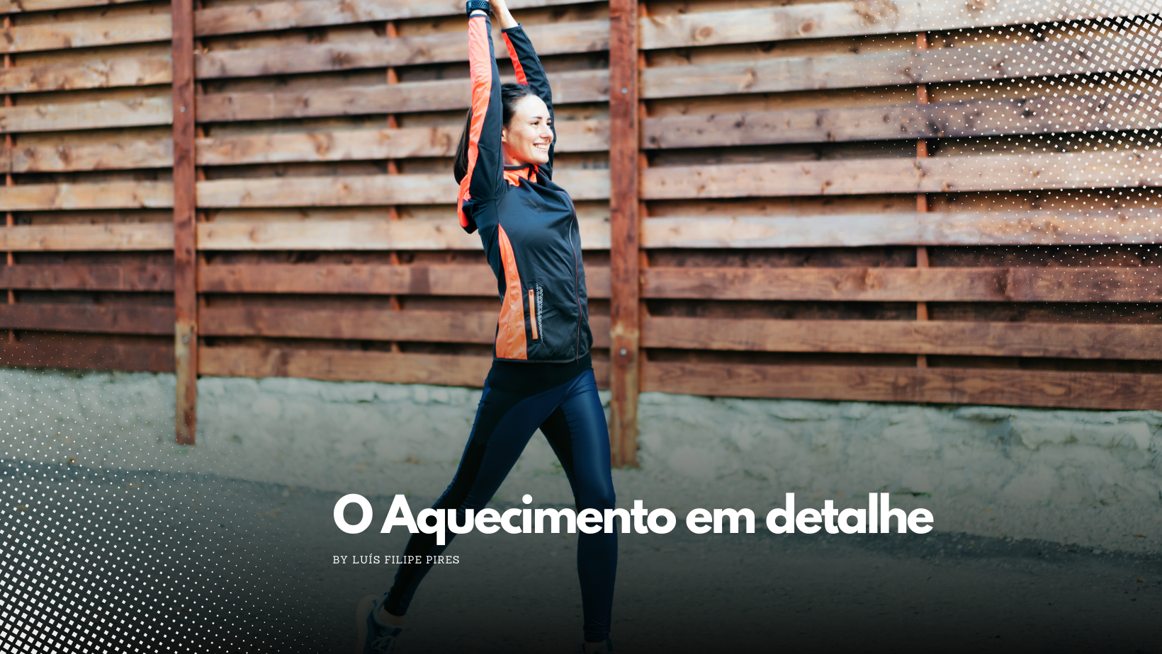 O Aquecimento em detalhe